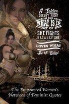 A Soldier Doesn't Fight Because She Hates What Is in Front of Her, She Fights Because She Loves What She Left Behind