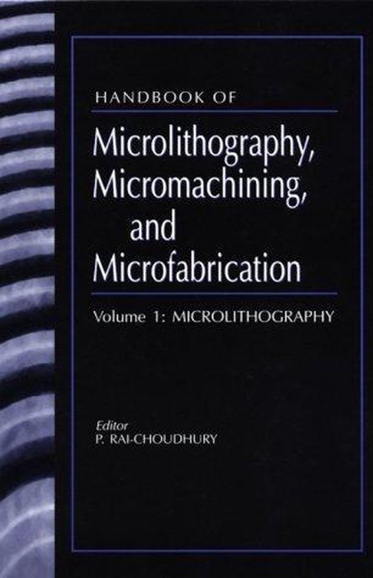 Handbook of Microlithography, Micromachining, and Microfabri ... - cover