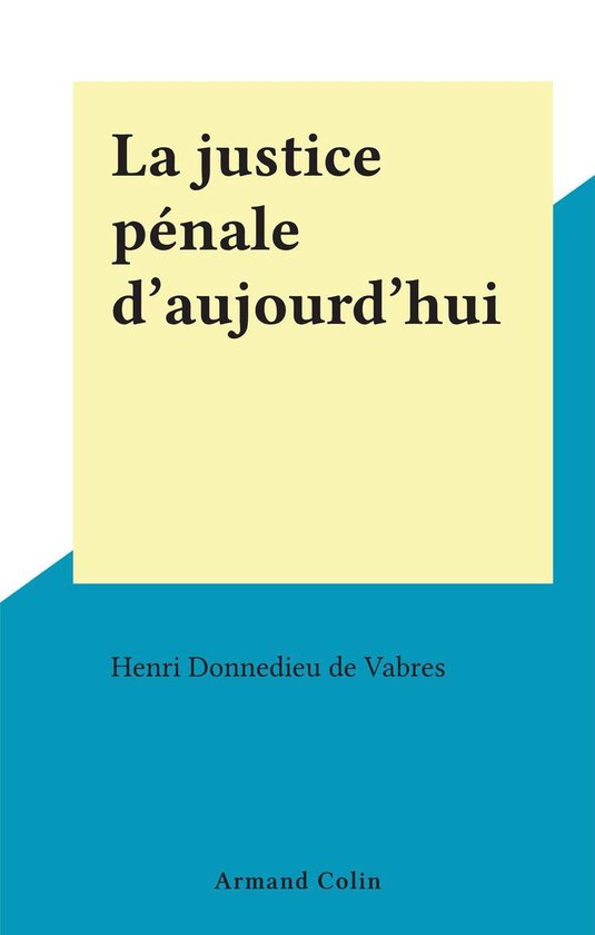 La justice pénale d'aujourd'hui - cover