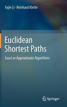 Euclidean Shortest Paths: Exact or Approximate Algorithms