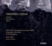 ORF Chor & Radio-Symphonieorchester - Cerha: Und Du.. Verzeichnis F R K (CD)