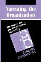 Narrating the Organization - Dramas of Institutional Identity (Paper)
