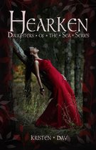 Daughters of the Sea 4 - Hearken (Daughters of the Sea #4)