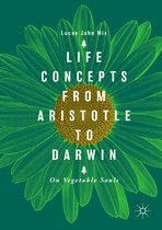 Life Concepts from Aristotle to Darwin