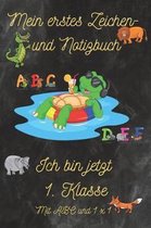 Mein erstes Zeichen- und Notizbuch - Ich bin jetzt 1. Klasse - mit ABC und 1x1