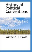 History of Political Conventions