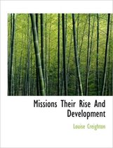 Missions Their Rise and Development