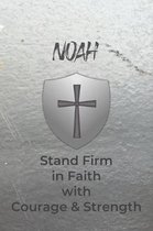 Noah Stand Firm in Faith with Courage & Strength