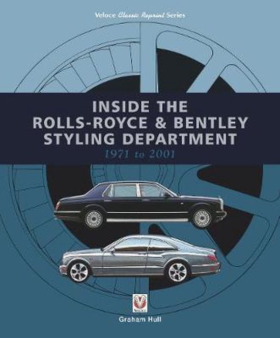 Inside the Rolls-Royce & Bentley Styling Department 1971 to  ... - cover
