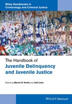Wiley Handbooks in Criminology and Criminal Justice 1 - The Handbook of Juvenile Delinquency and Juvenile Justice