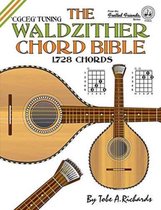 The Waldzither Chord Bible: CGCEG Standard C Tuning 1,728 Chords
