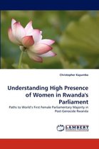 Understanding High Presence of Women in Rwanda's Parliament