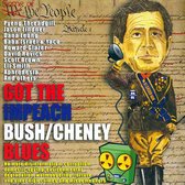 Got the Impeach Bush/Cheney Blues