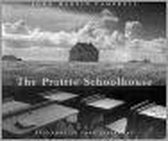 The Prairie Schoolhouse