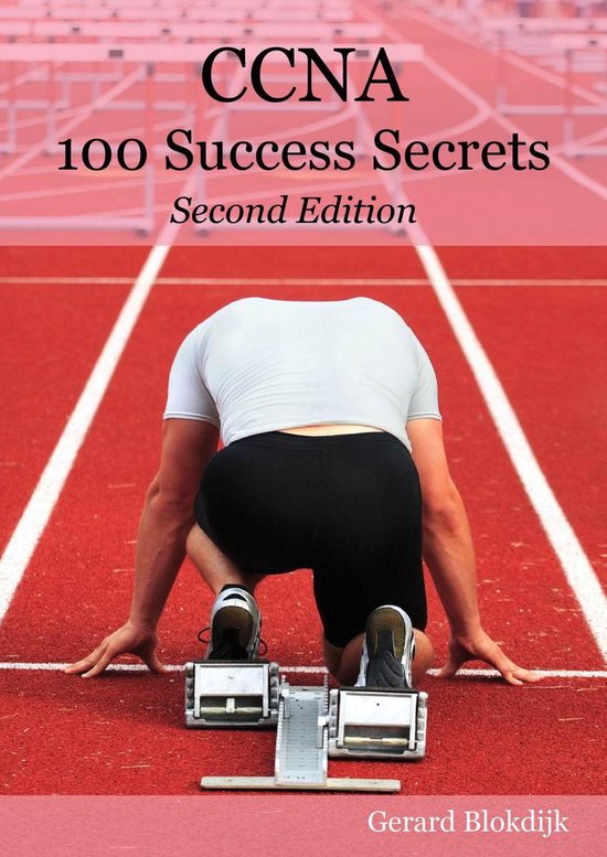 CCNA 100 Success Secrets - Get the most out of your CCNA Tra ... - cover