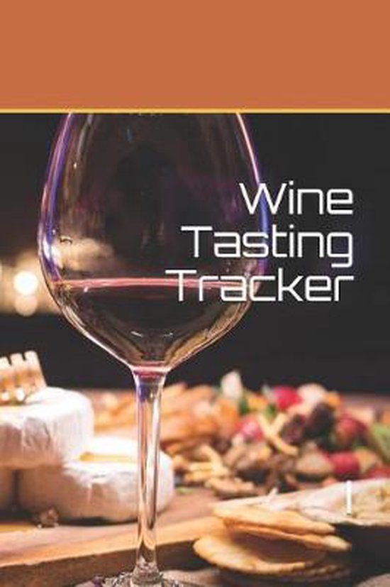 Wine Tasting Tracker, Aramora Journals 9781076962799 Boeken