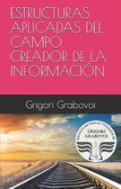 Estructuras Aplicadas del Campo Creador de la Informaci n