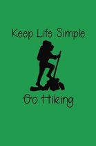 Keep Life Simple Go Hiking