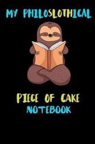 My Philoslothical Piece Of Cake Notebook