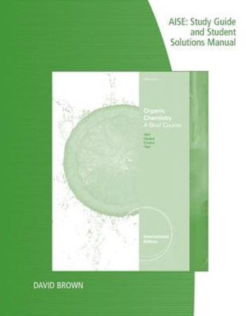 Study Guide and Solutions Manual, Intl. Edition for Hart/Hadad/Craine/Hart's Organic...