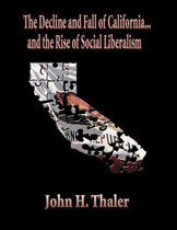 The Decline and Fall of California...and the Rise of Social Liberalism