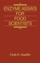 Enzyme Assays for Food Scientists