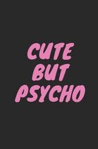 Cute But Psycho