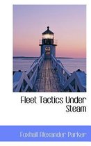 Fleet Tactics Under Steam