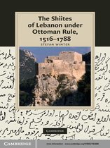 Cambridge Studies in Islamic Civilization -  The Shiites of Lebanon under Ottoman Rule, 1516–1788