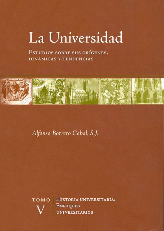 La universidad. Estudios sobre sus orígenes, dinámicas y t ... - cover