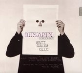 Pascal Dusapin: Concertos - Watt, Galim, Celo