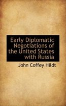 Early Diplomatic Negotiations of the United States with Russia