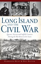 Civil War Series - Long Island and the Civil War