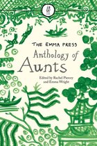 The Emma Press Poetry Anthologies - The Emma Press Anthology of Aunts