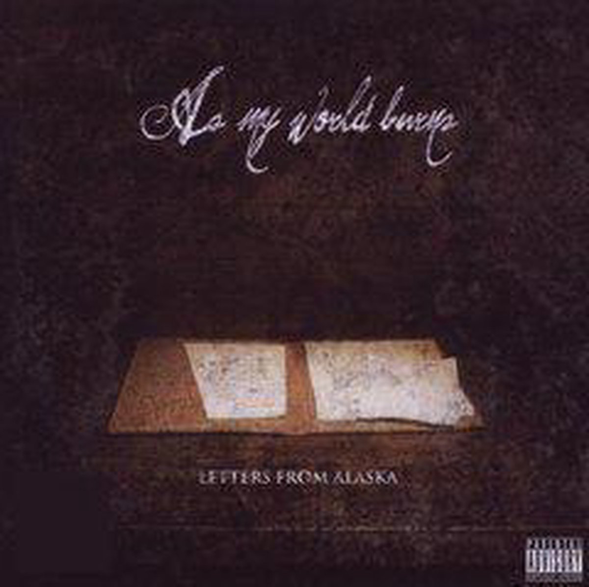 Afbeelding van product Letters From Alaska  - As My World Burns