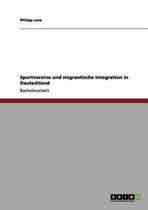 Sportvereine und migrantische Integration in Deutschland