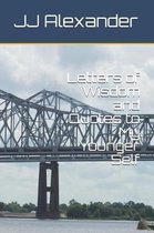 Letters of Wisdom and Quotes to My Younger Self