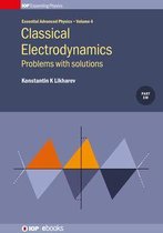 Essential Advanced Physics 4 - Classical Electrodynamics: Problems with solutions