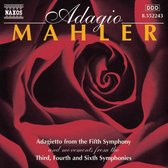 Adagio Mahler: Adagietto from the Fifth Symphony, etc