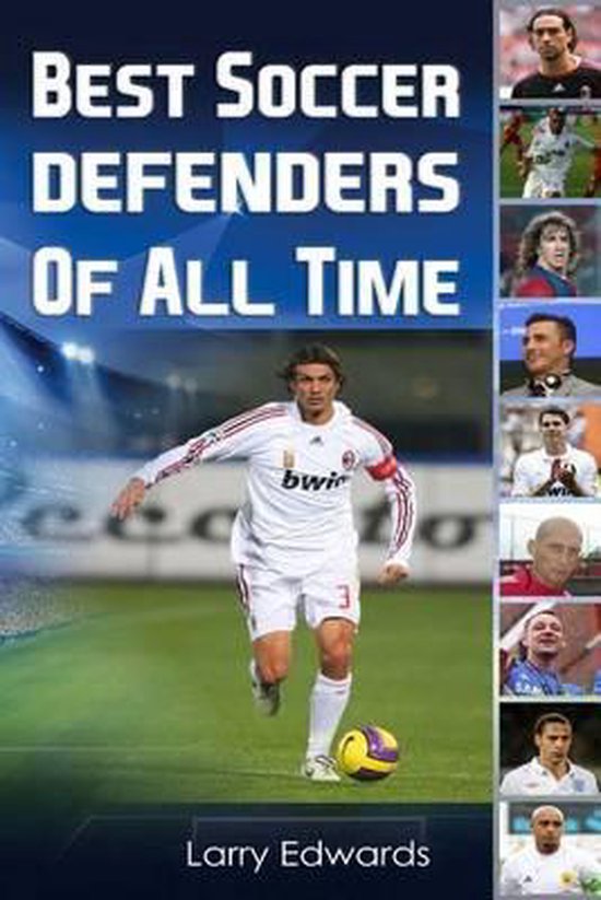 Best Soccer Defenders Of All Time, Larry Edwards 9781514693636 Boeken