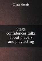 Stage confidences talks about players and play acting