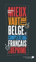 Mieux vaut être belge et complexé que français et déprimé