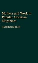 Mothers and Work in Popular American Magazines