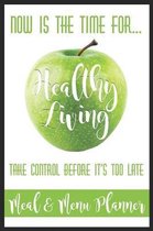 Now Is the Time For... Healthy Living