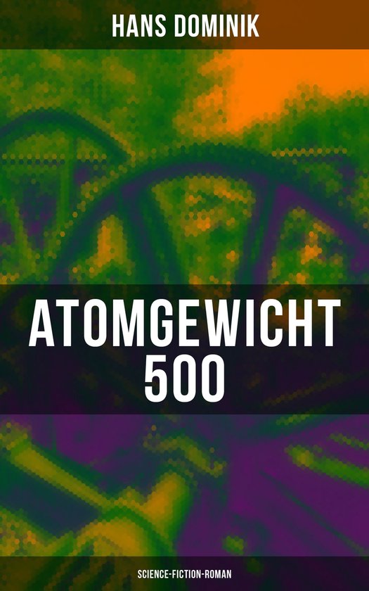 Atomgewicht 500 (Science-Fiction-Roman) - cover