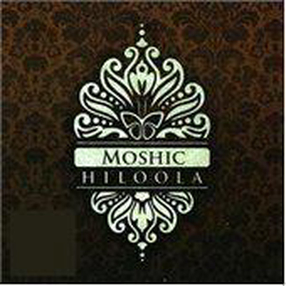 Hiloola - Moshic