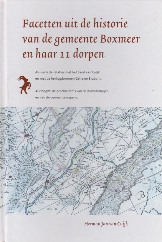 Historie Boxmeer Facetten uit de historie van Boxmeer en haar 11 dorpen - H.J. van Cuijk | Tiliboo-afrobeat.com