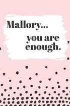 Mallory You are Enough