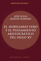 Medievalia Hispanica 25 - El Nobiliario vero y el pensamiento aristocrático del siglo XV