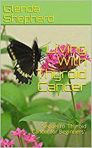 Living With Thyroid Cancer 2 - Living With Thyroid Cancer